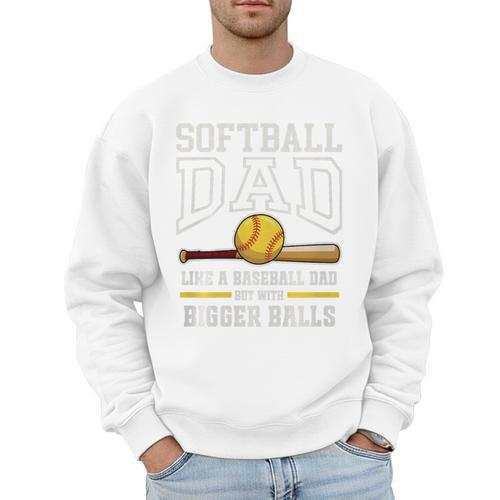 Softball Dad Sports Humor Like Baseball Dad With Big Balls Premium Tri-Blend Men Sweatshirt - Sportilla