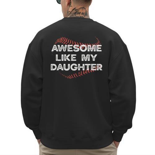 Awesome Like My Daughter Baseball Dad Men's Sweatshirt Back Print - Sportilla