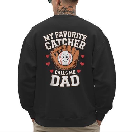 Baseball Dad Father's Day Catcher Men Men's Sweatshirt Back Print - Sportilla