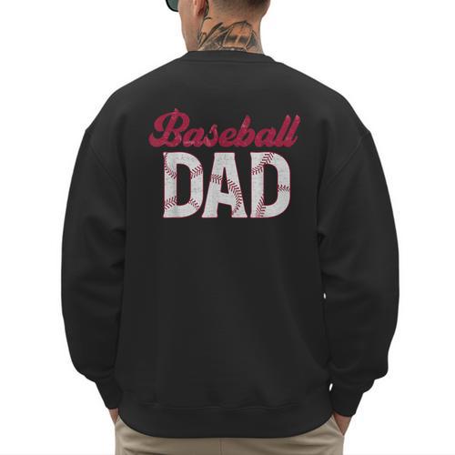 Baseball Dad For Father's Day Dad Daddy Baseball Lover Men's Sweatshirt Back Print - Sportilla