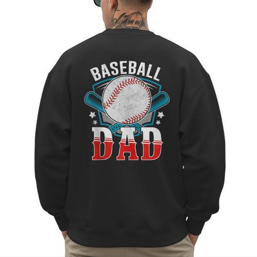 Baseball Dad Happy Fathers Day Dad Daddy Baseball Lover Men's Sweatshirt Back Print - Sportilla