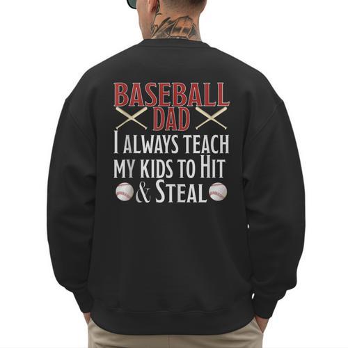 Baseball Dad Hit And Steal Ballpark Father Men's Sweatshirt Back Print - Sportilla