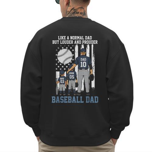 Baseball Dad Like A Normal Dad But Louder And Prouder Men's Sweatshirt Back Print - Sportilla