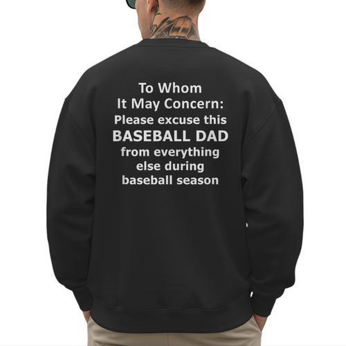 Baseball Dad Quote Excused Absence Letter To Whom Men's Sweatshirt Back Print - Sportilla