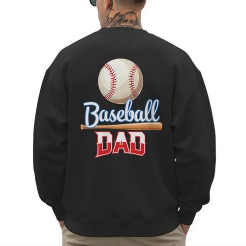 Baseball Dad Quote Father's Day Sports Men's Sweatshirt Back Print - Sportilla