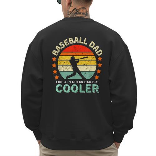 Baseball Dad Like A Regular Dad But Cooler Men's Sweatshirt Back Print - Sportilla