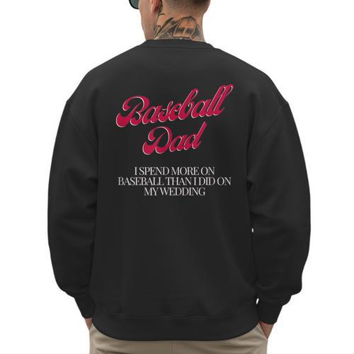 Baseball Dad Travel Ball Little League Husband Wedding Men's Sweatshirt Back Print - Sportilla