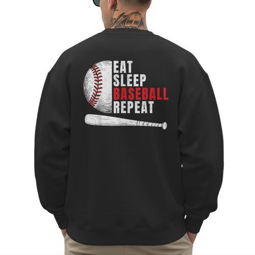 Eat Sleep Baseball Repeat Humor Baseball Dad Players Men's Sweatshirt Back Print - Sportilla
