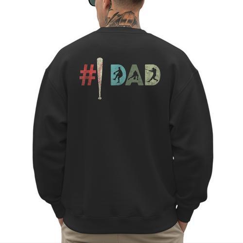Number One Baseball Dad Father's Day Baseball Player Dad Men's Sweatshirt Back Print - Sportilla