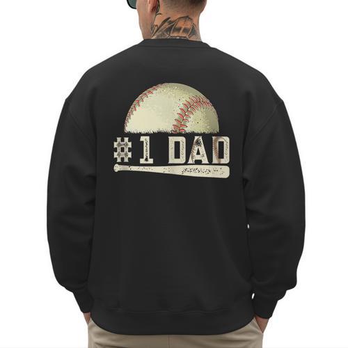 Number One Baseball Dad Fathers Day Baseball Player Dad Papa Men's Sweatshirt Back Print - Sportilla