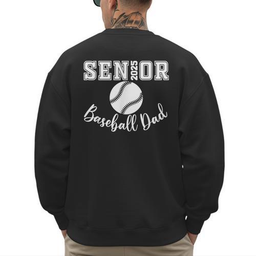 Senior 2025 Baseball Dad Baseball Class Of 2025 Graduation Men's Sweatshirt Back Print - Sportilla