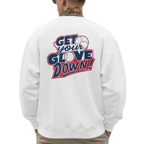 Baseball Dad Coach Training Saying Get Your Glove Down Premium Men's Sweatshirt Back Print - Sportilla