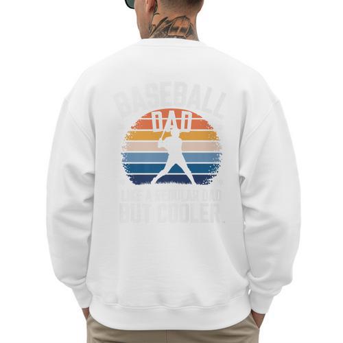 Baseball Dad Like a Regular Dad But Cooler Premium Men's Sweatshirt Back Print - Sportilla