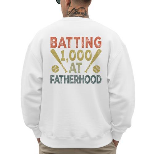 Baseball Dad Vintage Batting 1000 At Fatherhood Men's Sweatshirt Back Print - Sportilla