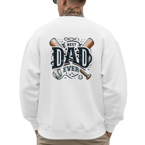 Best Dad Ever Father's Day Sports Papa Baseball Daddy Men's Sweatshirt Back Print - Sportilla
