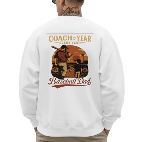 Coach Of The Year – Baseball Dad Every Year Premium Men's Sweatshirt Back Print - Sportilla