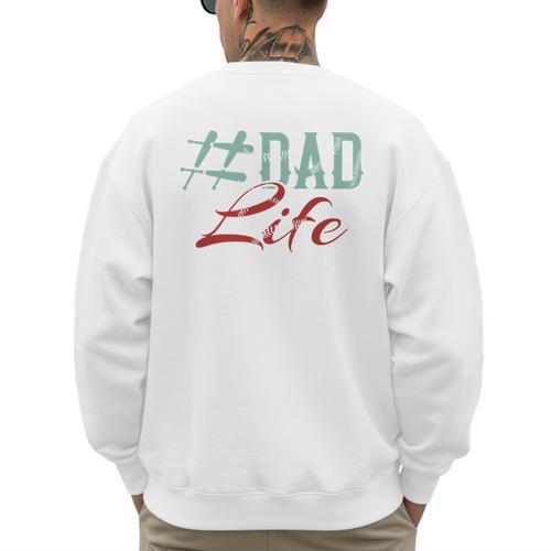 Dad Life Softball Baseball Daddy Sports Father’s Day Premium Men's Sweatshirt Back Print - Sportilla