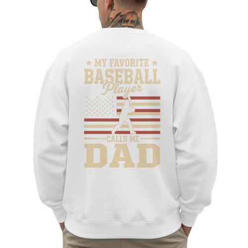 My Favorite Baseball Player Calls Me Dad Baseball Dad Premium Tri-Blend Men's Sweatshirt Back Print - Sportilla