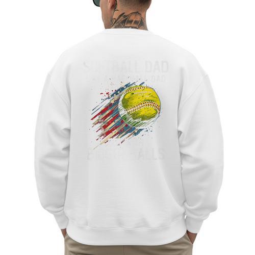 Softball Dad Like a Baseball Dad With Bigger Balls Premium Men's Sweatshirt Back Print - Sportilla