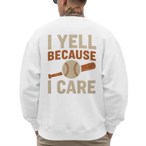 I Yell Because I Care Baseball Dad Coach Father's Day Premium Tri-Blend Men's Sweatshirt Back Print - Sportilla