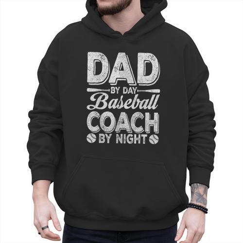 Baseball Dad For Men Dad By Day Baseball Coach By Night Men Hoodie - Sportilla