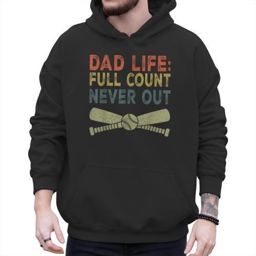 Baseball Dad For Men Dad Life Full Count Never Out Men Hoodie - Sportilla