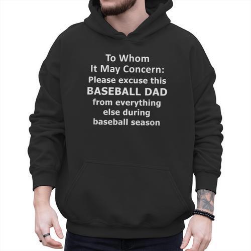 Baseball Dad Quote Excused Absence Letter To Whom Men Hoodie - Sportilla