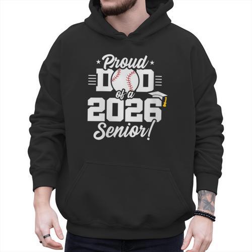 Class Of 2026 Senior Year Baseball Dad Senior 2026 Men Hoodie - Sportilla