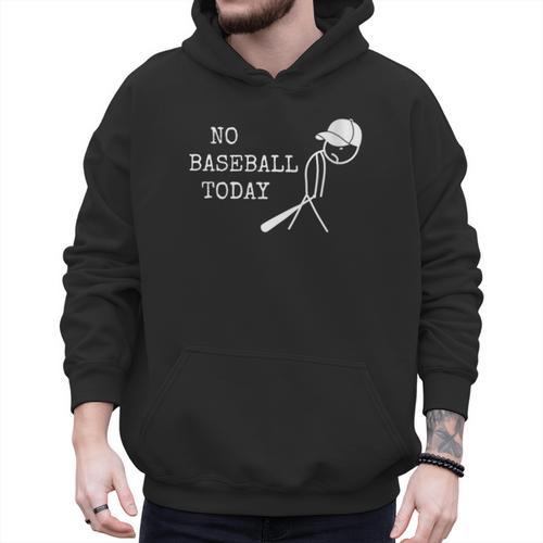No Baseball Today Baseball Player Baseball Dad Coach Men Hoodie - Sportilla