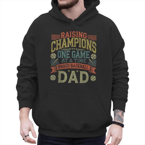 Raising Champions One Game At A Time Proud Baseball Dad Men Hoodie - Sportilla