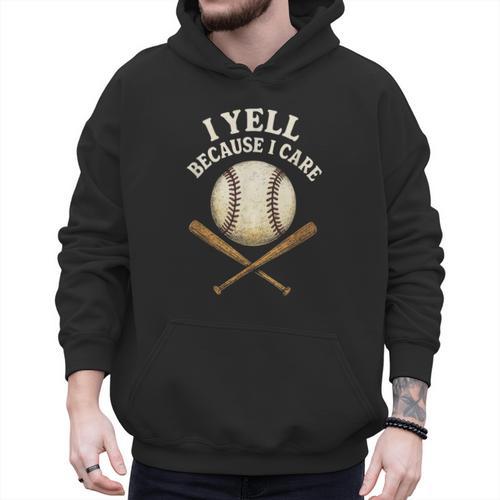 I Yell Because I Care Baseball Dad Coach Men Hoodie - Sportilla