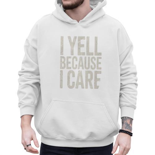 Baseball Fan Humor I Yell Because I Care Baseball Dads Premium Men Hoodie - Sportilla