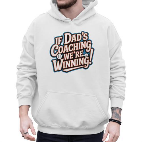 If Dad’s Coaching We’Re Winning Baseball Dad Family Men Hoodie - Sportilla