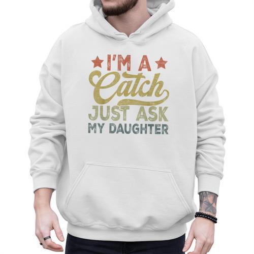 Vintage Baseball Dad Men I'm A Catch Just Ask My Daughter Men Hoodie - Sportilla