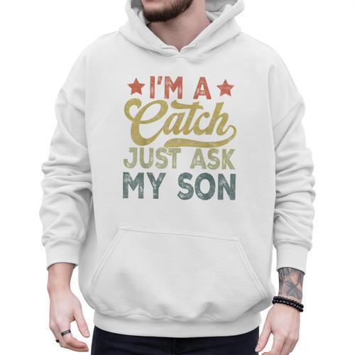 Vintage Baseball Dad For Men I'm A Catch Just Ask My Son Men Hoodie - Sportilla