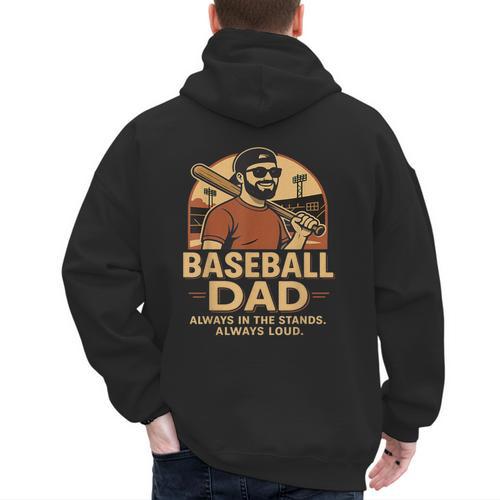 Baseball Dad – Always In The Stands Always Loud Retro Men's Hoodie Back Print - Sportilla