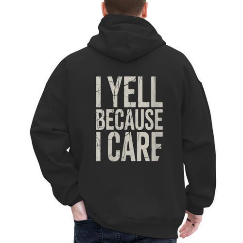 Baseball Fan Humor I Yell Because I Care Baseball Dads Men's Hoodie Back Print - Sportilla