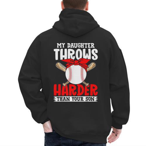 My Daughter Throws Harder Than Your Son Baseball Dads Men's Hoodie Back Print - Sportilla
