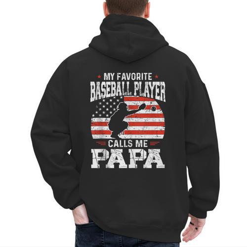 My Favorite Baseball Player Calls Me Papa Baseball Dad Men's Hoodie Back Print - Sportilla