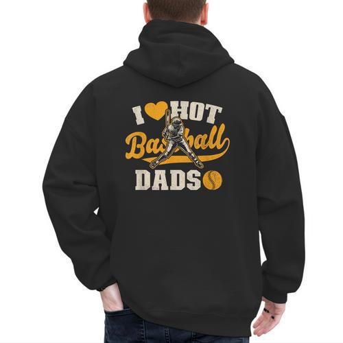 I Love Hot Baseball Dads Baseball Lovers Players Men's Hoodie Back Print - Sportilla