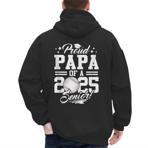 Proud Papa Of A 2025 Senior Graduate Baseball Dad Men's Hoodie Back Print - Sportilla