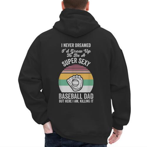 Super Sexy Baseball Dad Here I Am Men's Hoodie Back Print - Sportilla
