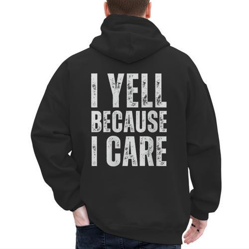 I Yell Because I Care Baseball Dads Men's Hoodie Back Print - Sportilla