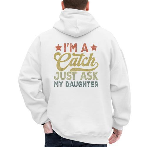 Vintage Baseball Dad Men I'm A Catch Just Ask My Daughter Men's Hoodie Back Print - Sportilla