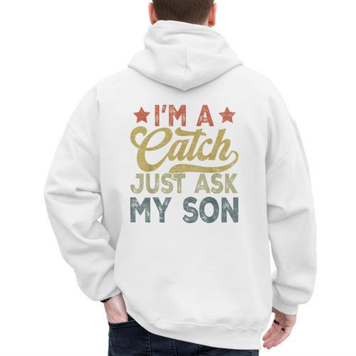 Vintage Baseball Dad For Men I'm A Catch Just Ask My Son Men's Hoodie Back Print - Sportilla