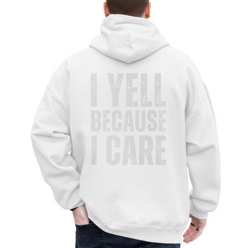 I Yell Because I Care Baseball Dads Premium T-Shirt Men's Hoodie Back Print - Sportilla
