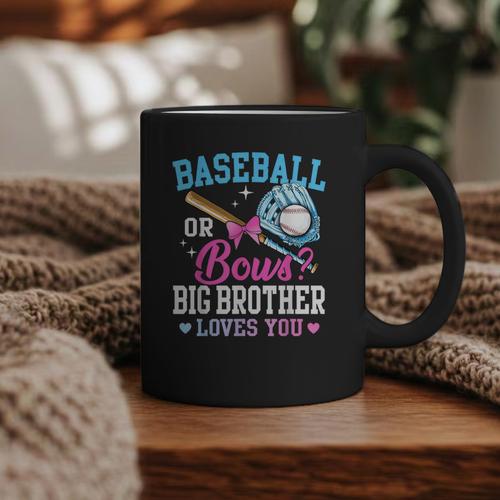 Baseball Or Bows Big Brother Loves You Gender Pink Or Blue Graphic Print Coffee Mug - Sportilla