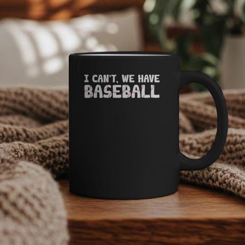 Baseball Mom I Can't We Have Baseball Graphic Print Coffee Mug - Sportilla
