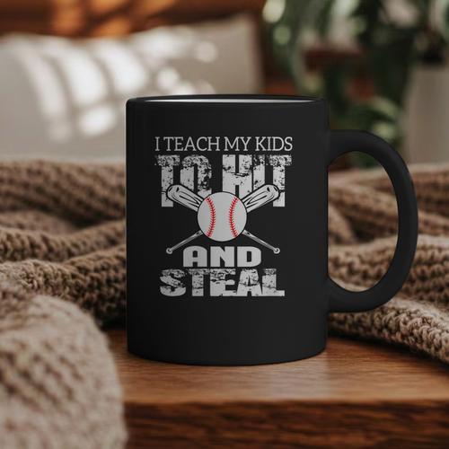 Baseball Mom Quote I Teach My Kids To Hit And Steal Graphic Print Coffee Mug - Sportilla