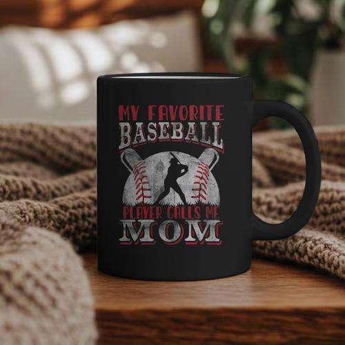 My Favorite Baseball Player Calls Me Mom Proud Baseball Mom Graphic Print Coffee Mug - Sportilla